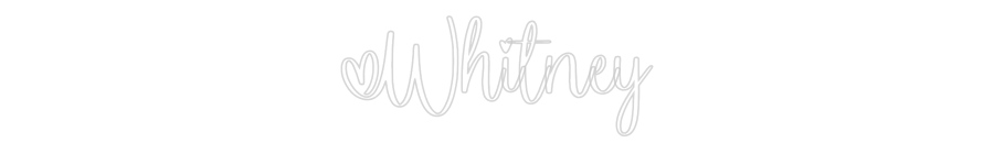 Custom Neon: Whitney