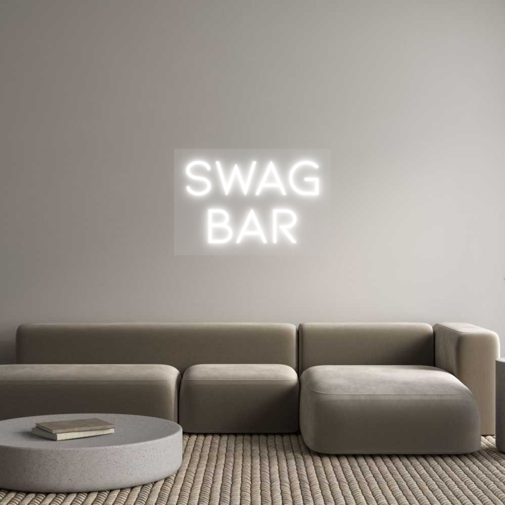 Custom Neon: SWAG
BAR