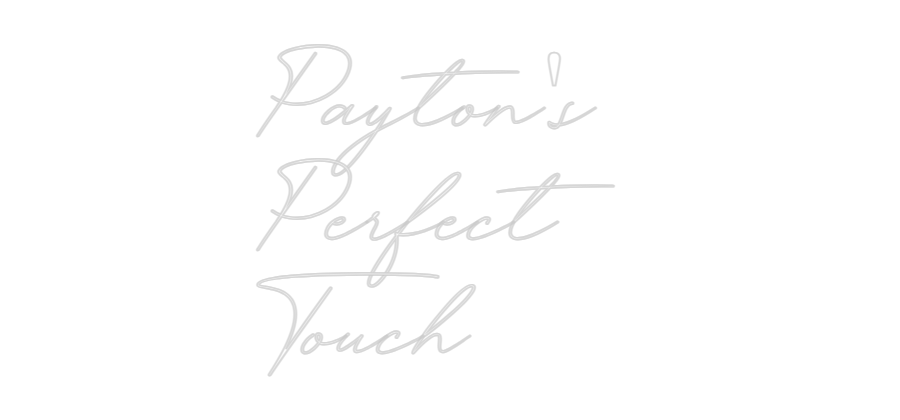 Custom Neon: Payton's
Pe...