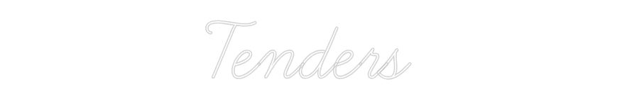 Custom Neon: Tenders