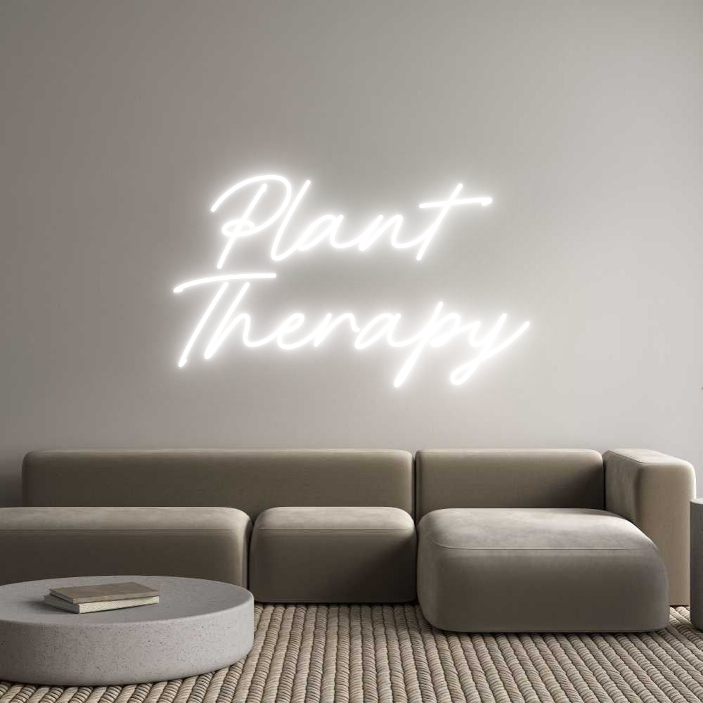 Custom Neon: Plant
Therapy