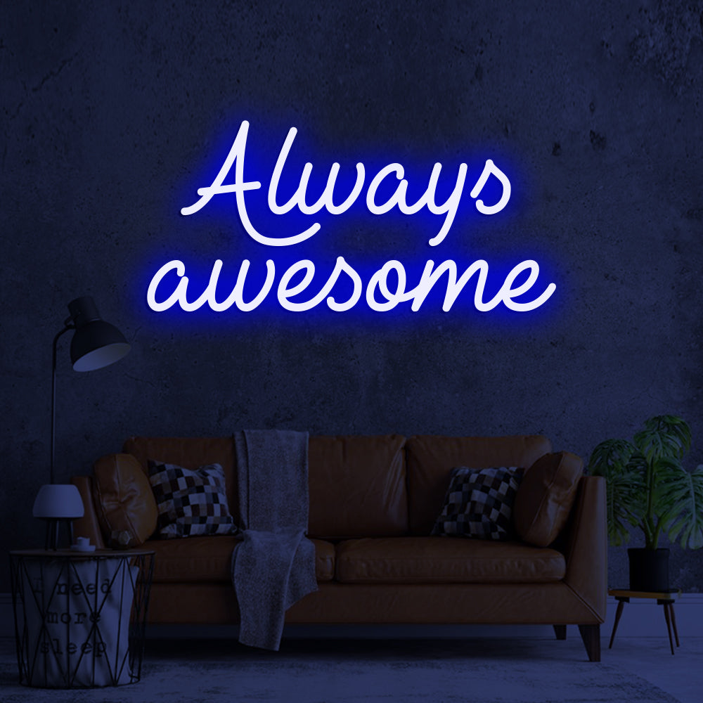 Always Awesome Neon Sign - LED Neon Sign For Gifts, Room Decor