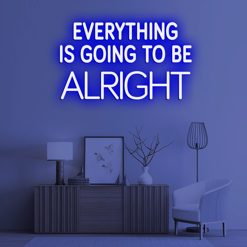 Everything Is Going To Be Alright Neon Sign - LED Neon Sign For Gifts, Room Decor