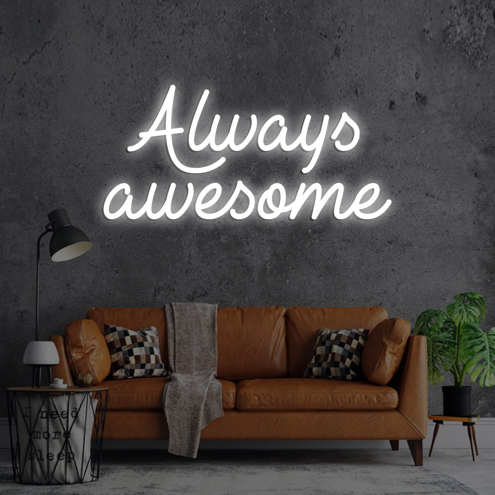 Always Awesome Neon Sign - LED Neon Sign For Gifts, Room Decor