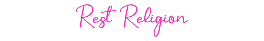 Custom Neon: Rest Religion
