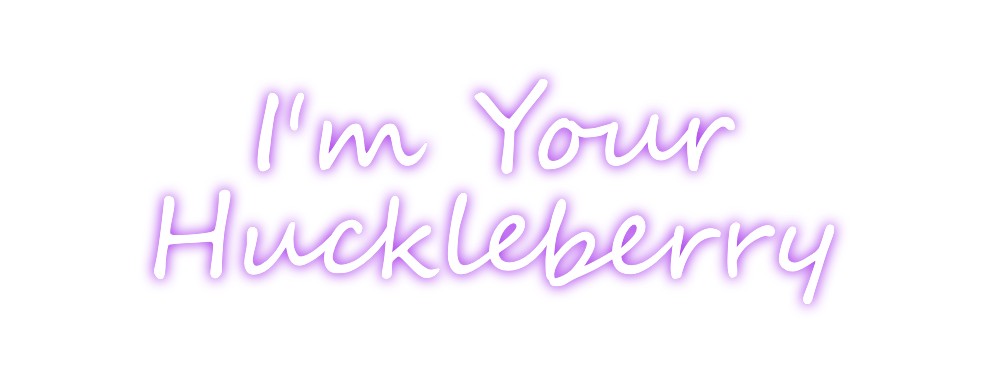 Custom Neon: I'm Your
Hu...