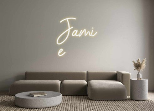 Custom Neon: Jami
e