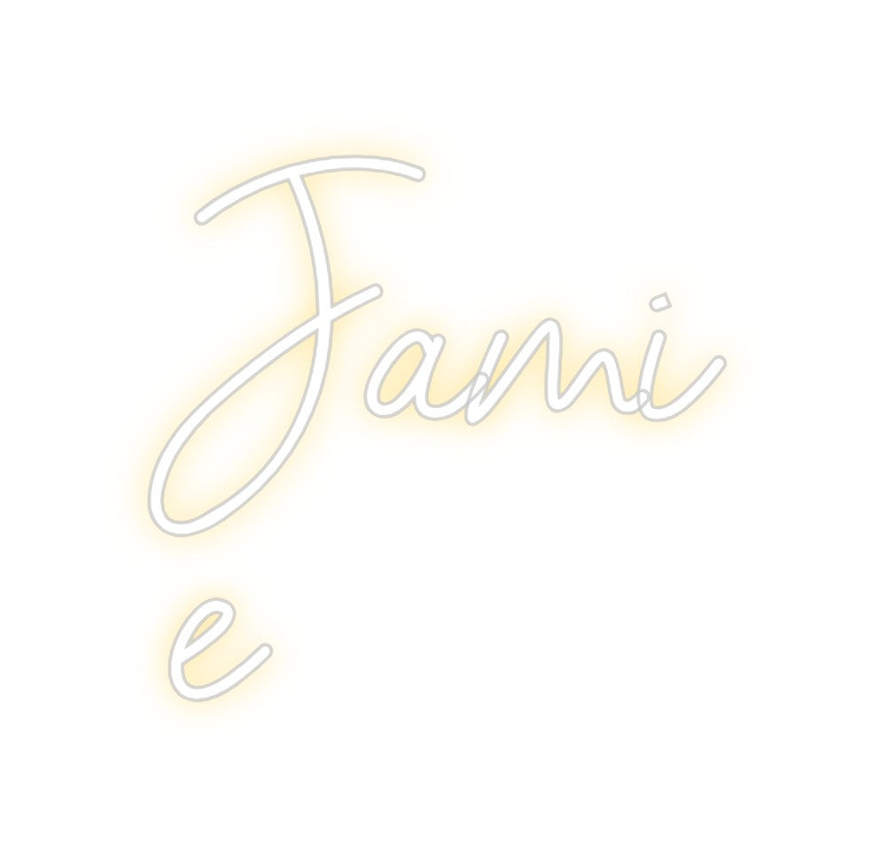 Custom Neon: Jami
e