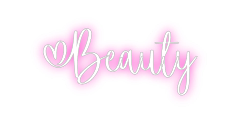 Custom Neon: Beauty