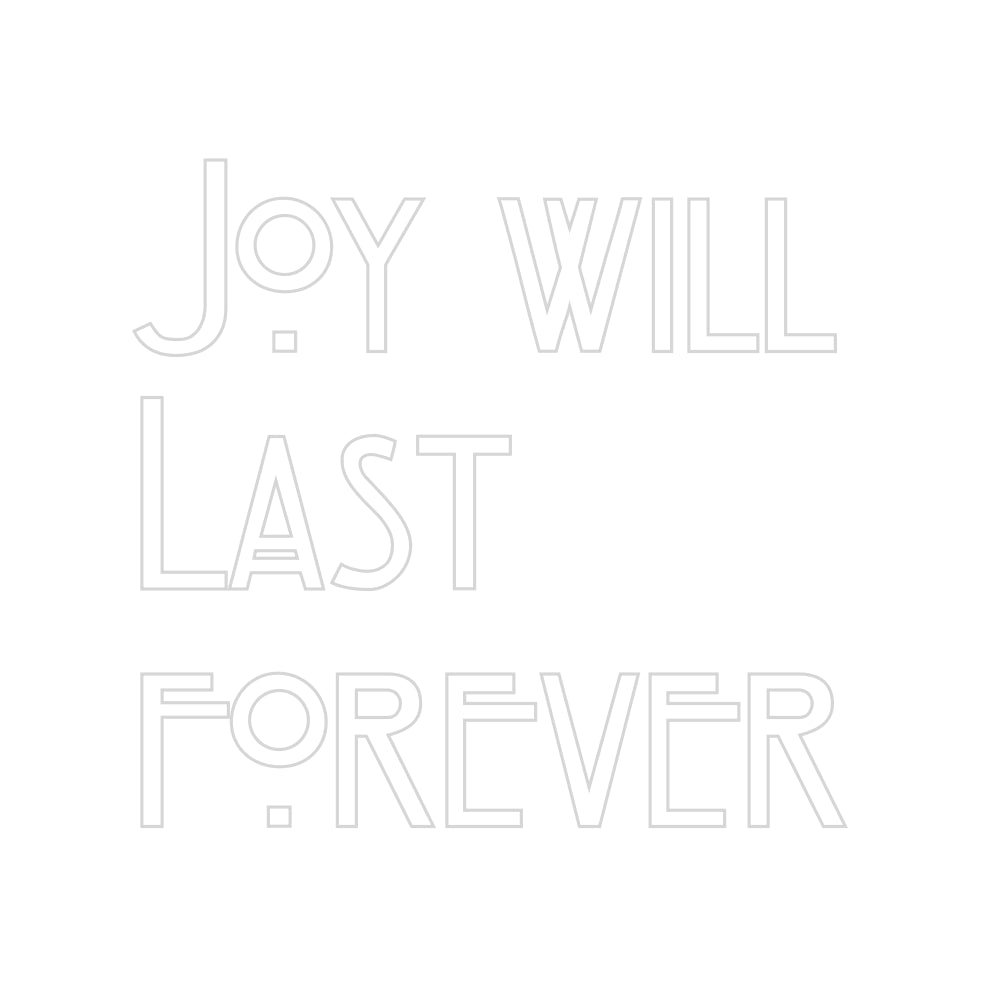 Custom Neon: Joy will
La...
