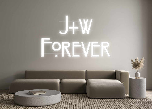 Custom Neon: J+w
Forever