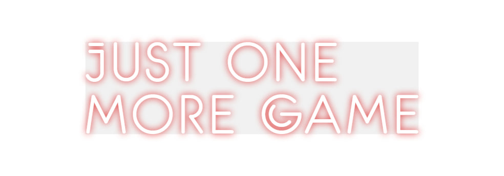 Custom Neon: Just one
mo...