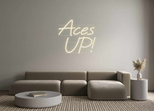 Custom Neon: Aces
UP!