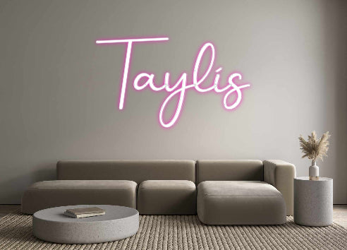 Custom Neon: Taylis