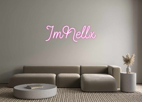 Custom Neon: ImNellx