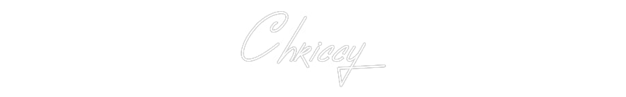 Custom Neon: Chriccy