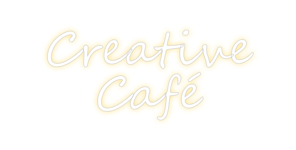 Custom Neon: Creative
Café