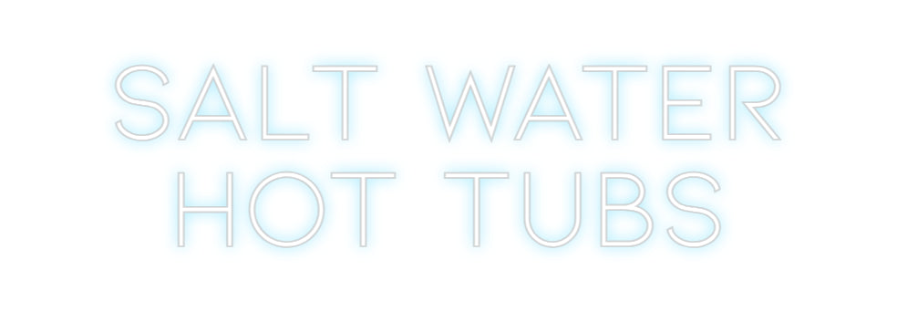 Custom Neon: Salt Water
H...