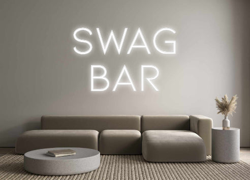 Custom Neon: SWAG
BAR