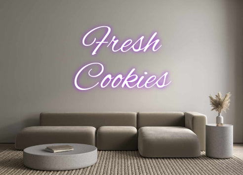 Custom Neon: Fresh
Cookies