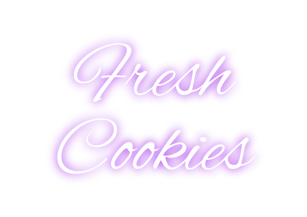 Custom Neon: Fresh
Cookies