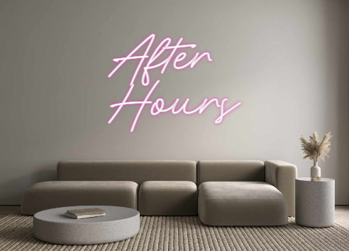 Custom Neon: After
Hours
