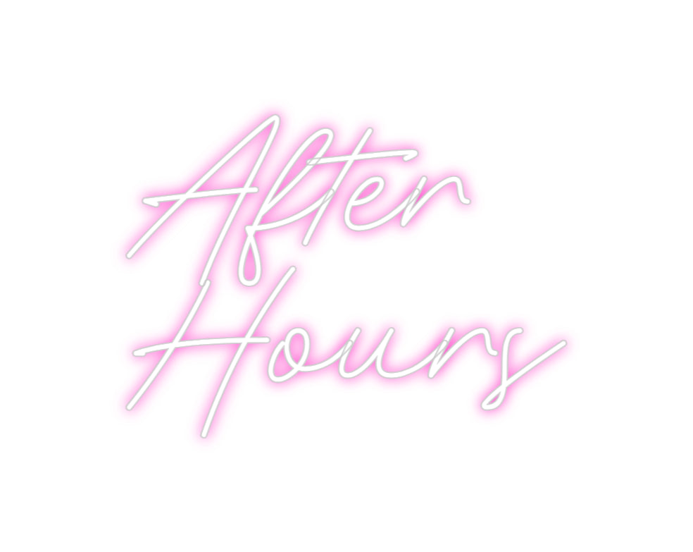 Custom Neon: After
Hours