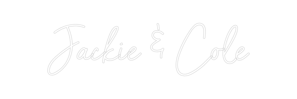 Custom Neon: Jackie & Cole