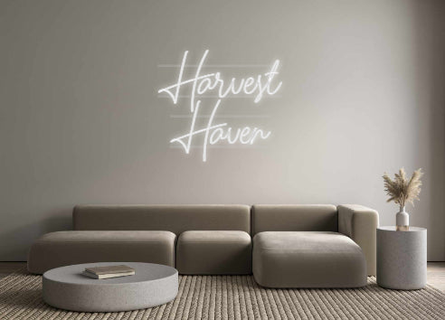 Custom Neon: Harvest
Haven