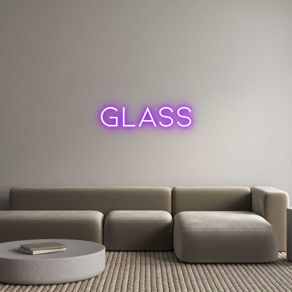 Custom Neon: GLASS