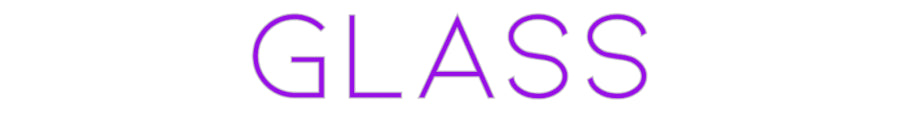 Custom Neon: GLASS