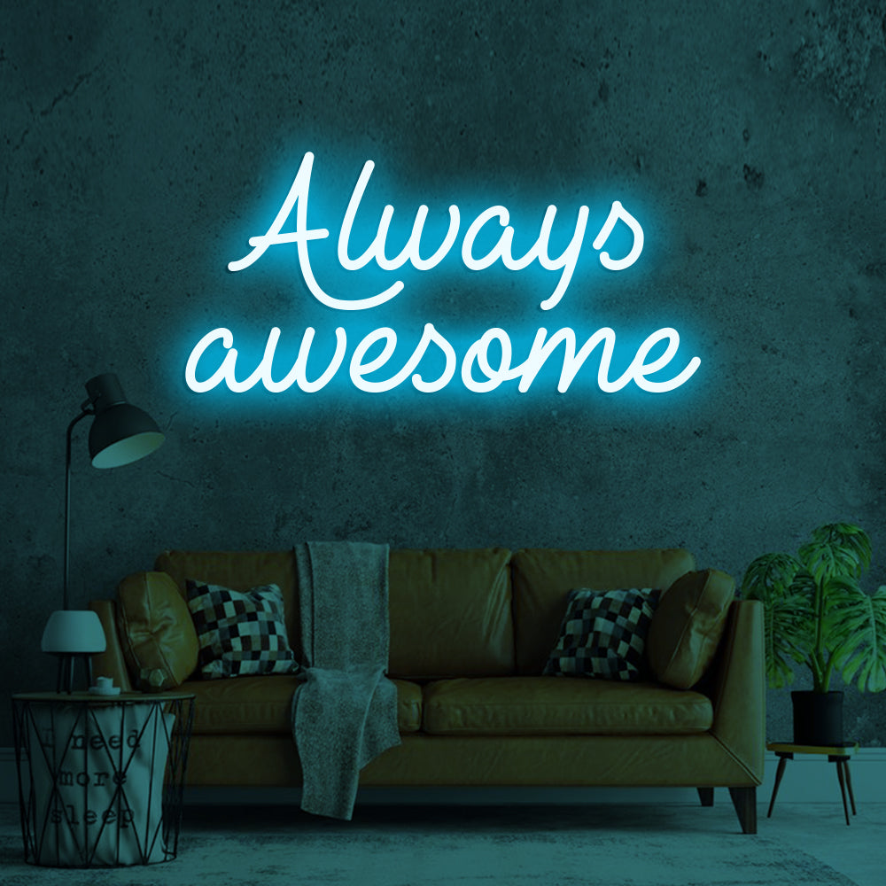Always Awesome Neon Sign - LED Neon Sign For Gifts, Room Decor