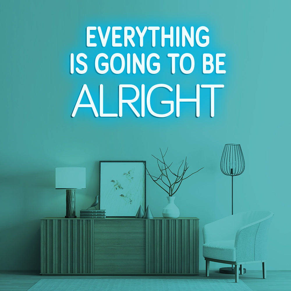 Everything Is Going To Be Alright Neon Sign - LED Neon Sign For Gifts, Room Decor