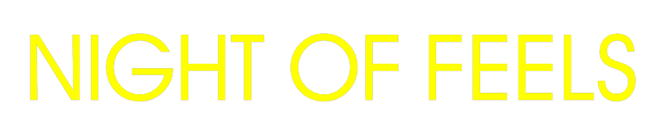 Custom Neon: NIGHT OF FEELS