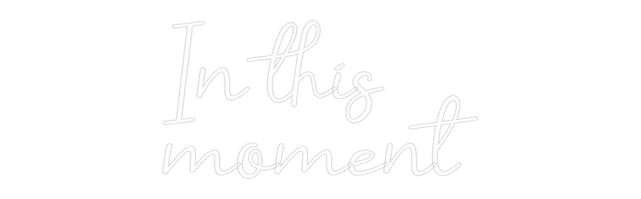 Custom Neon: In this
mom...