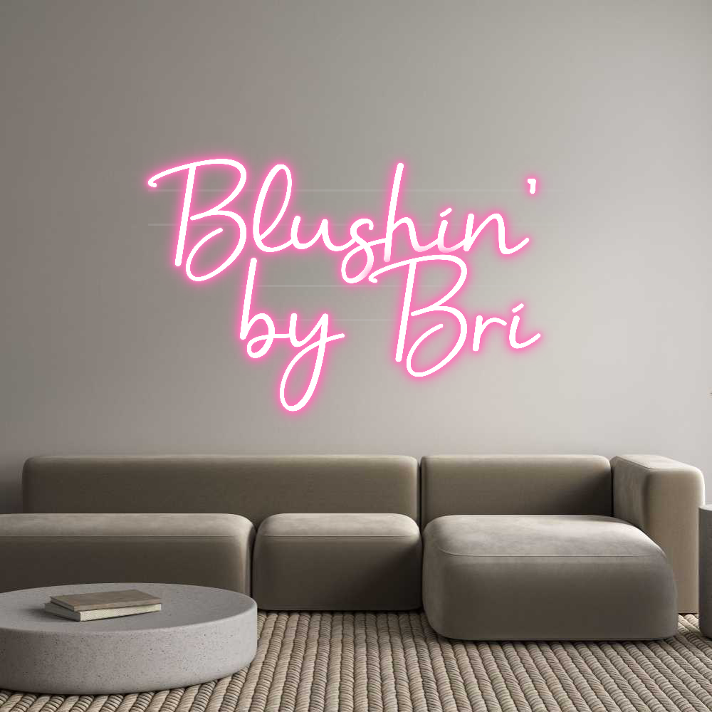 Custom Neon: Blushin’ 
by...