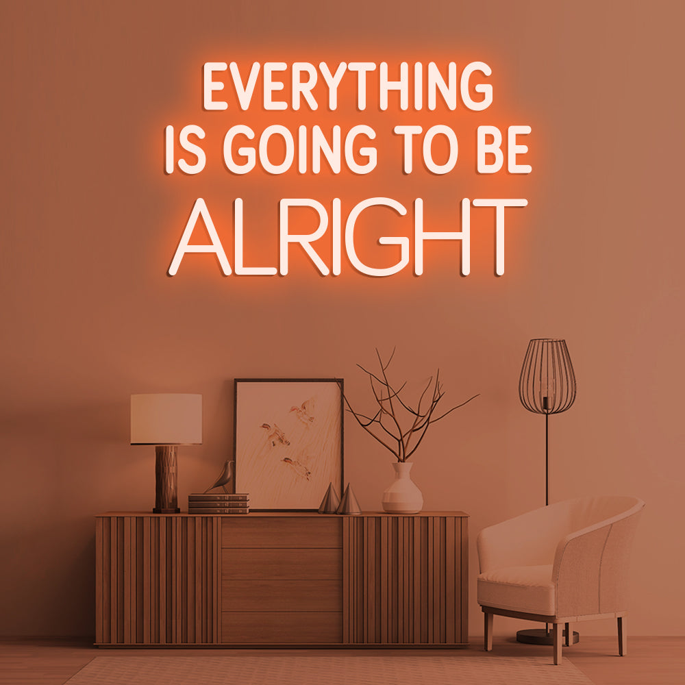 Everything Is Going To Be Alright Neon Sign - LED Neon Sign For Gifts, Room Decor