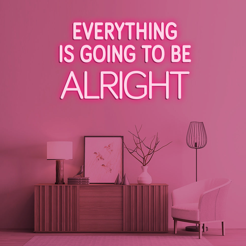 Everything Is Going To Be Alright Neon Sign - LED Neon Sign For Gifts, Room Decor