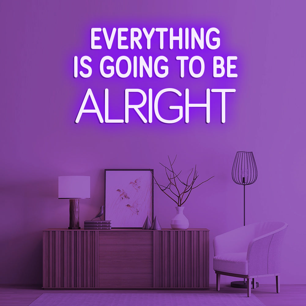 Everything Is Going To Be Alright Neon Sign - LED Neon Sign For Gifts, Room Decor