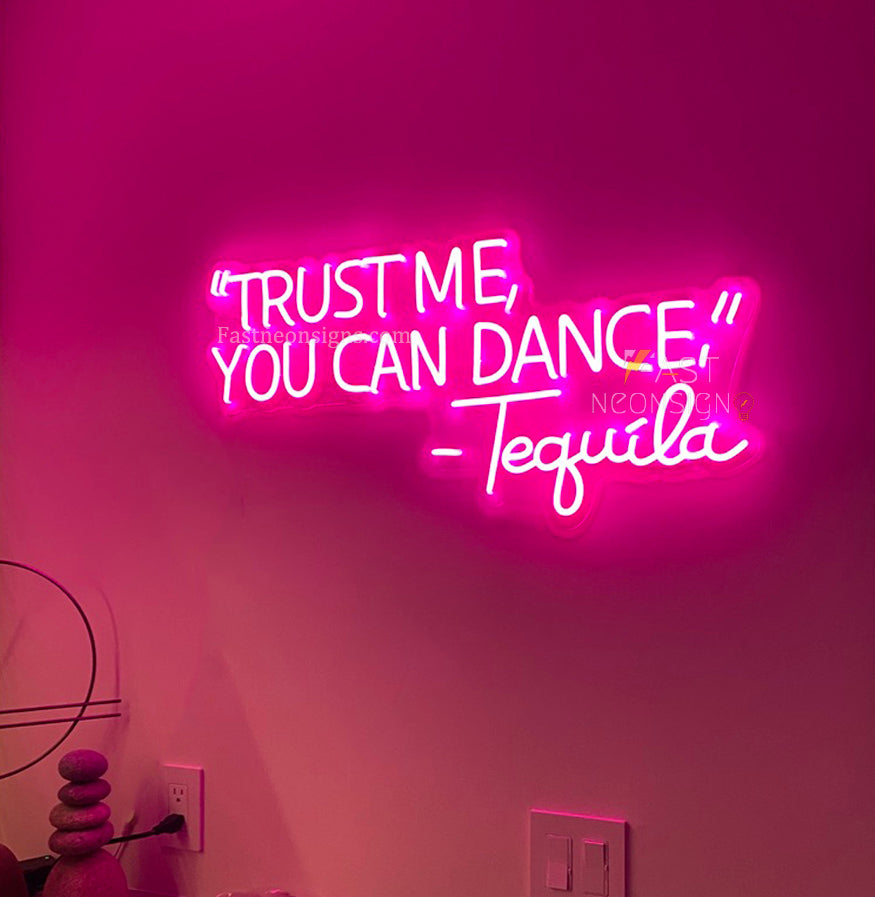 'Trust Me, You Can Dance' Neon Sign