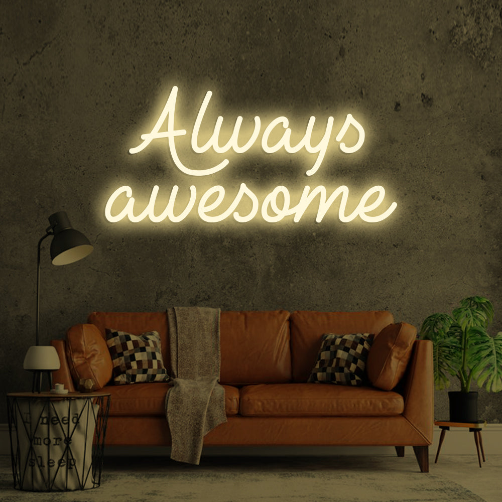 Always Awesome Neon Sign - LED Neon Sign For Gifts, Room Decor