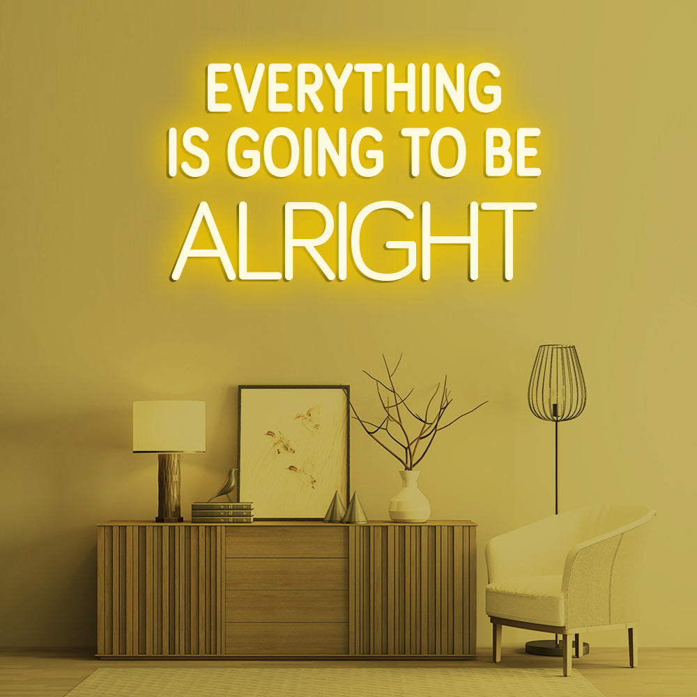 Everything Is Going To Be Alright Neon Sign - LED Neon Sign For Gifts, Room Decor
