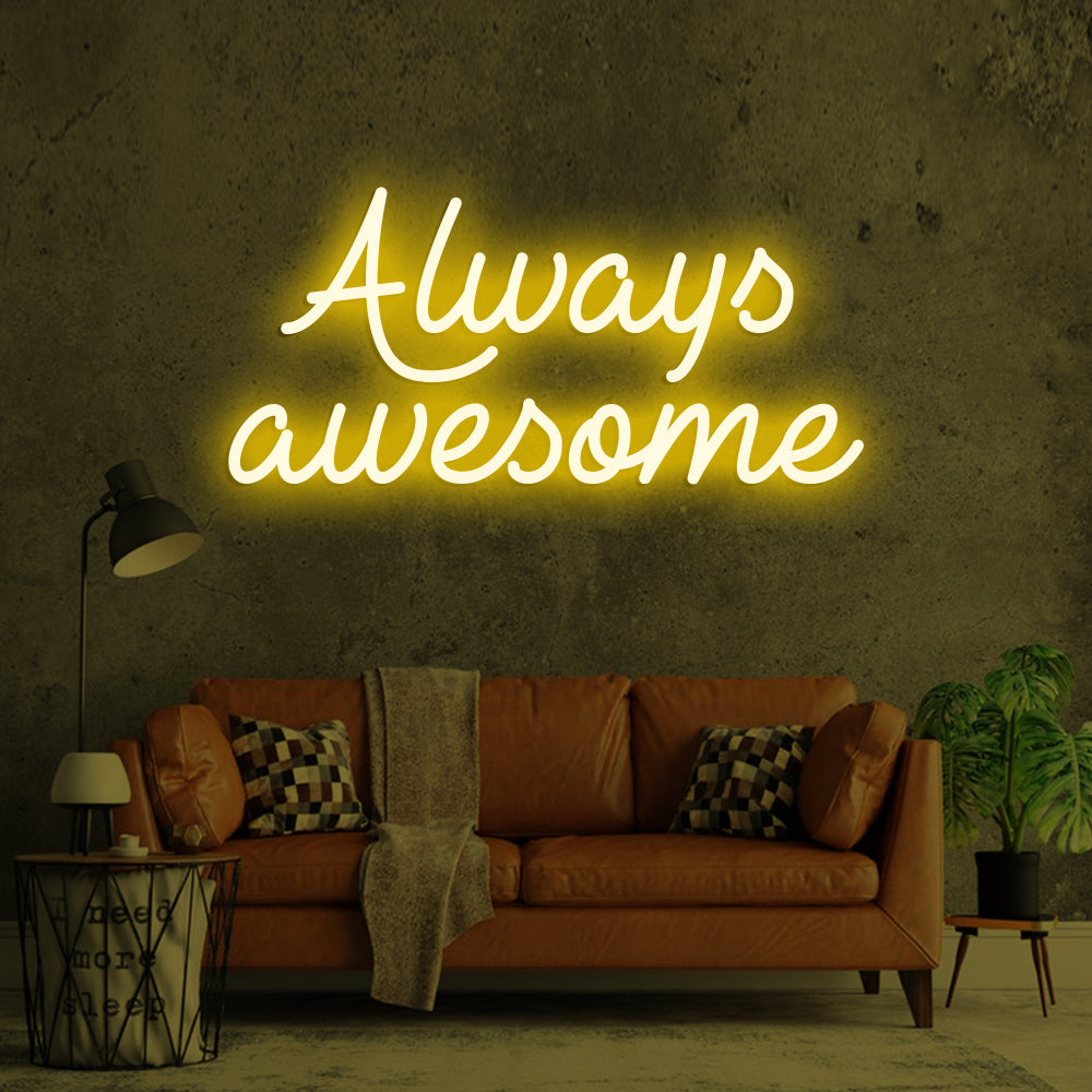 Always Awesome Neon Sign - LED Neon Sign For Gifts, Room Decor
