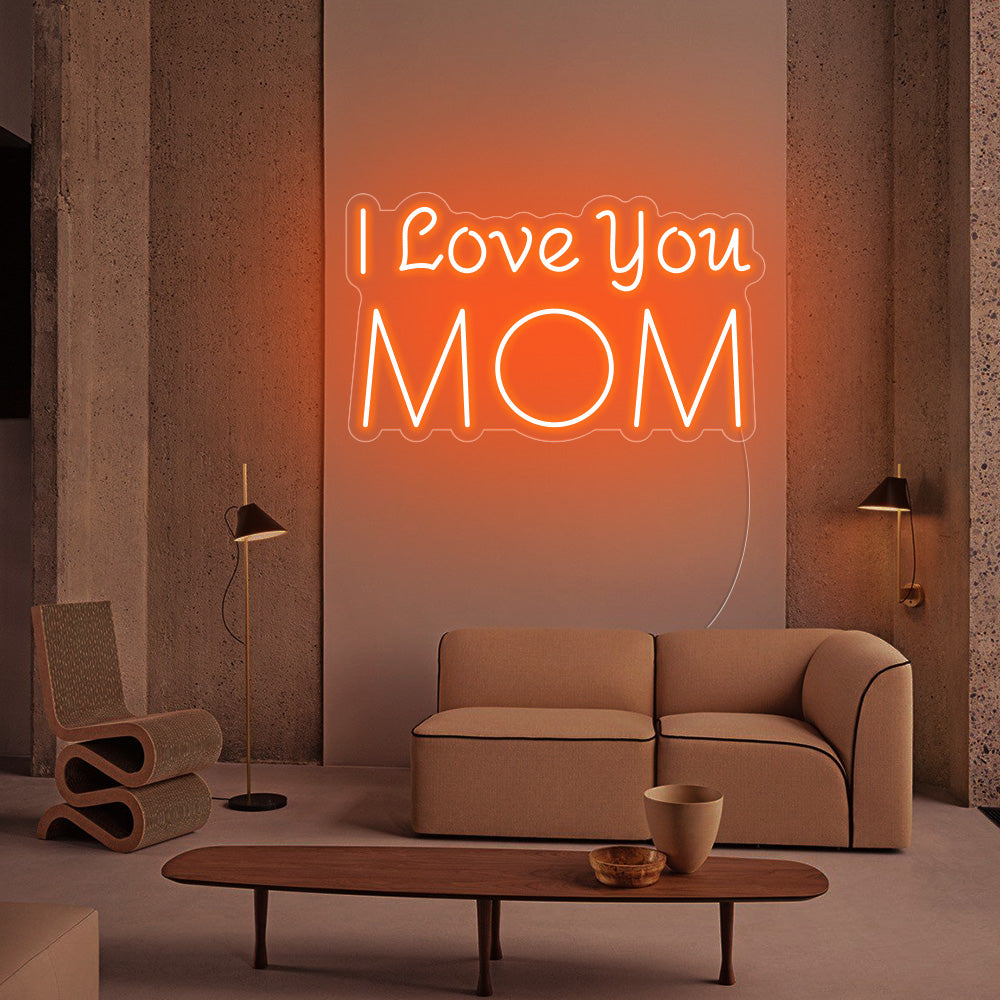I Love you MOM Neon Signs