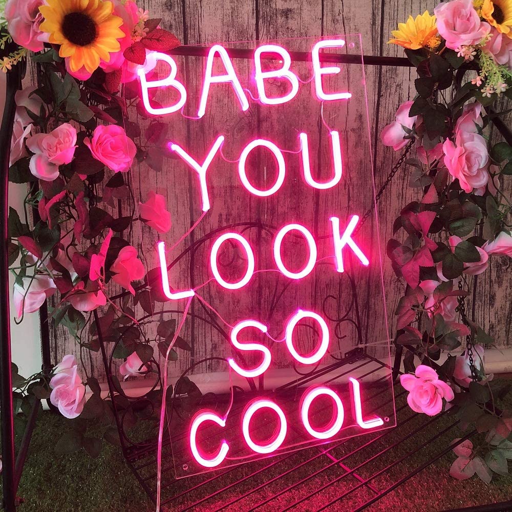 BABE YOU LOOK SO COOL Neon Signs