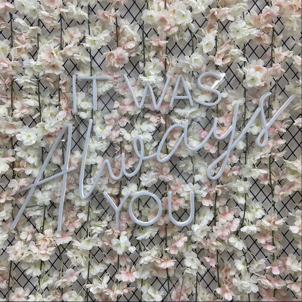 It was always you Neon Signs