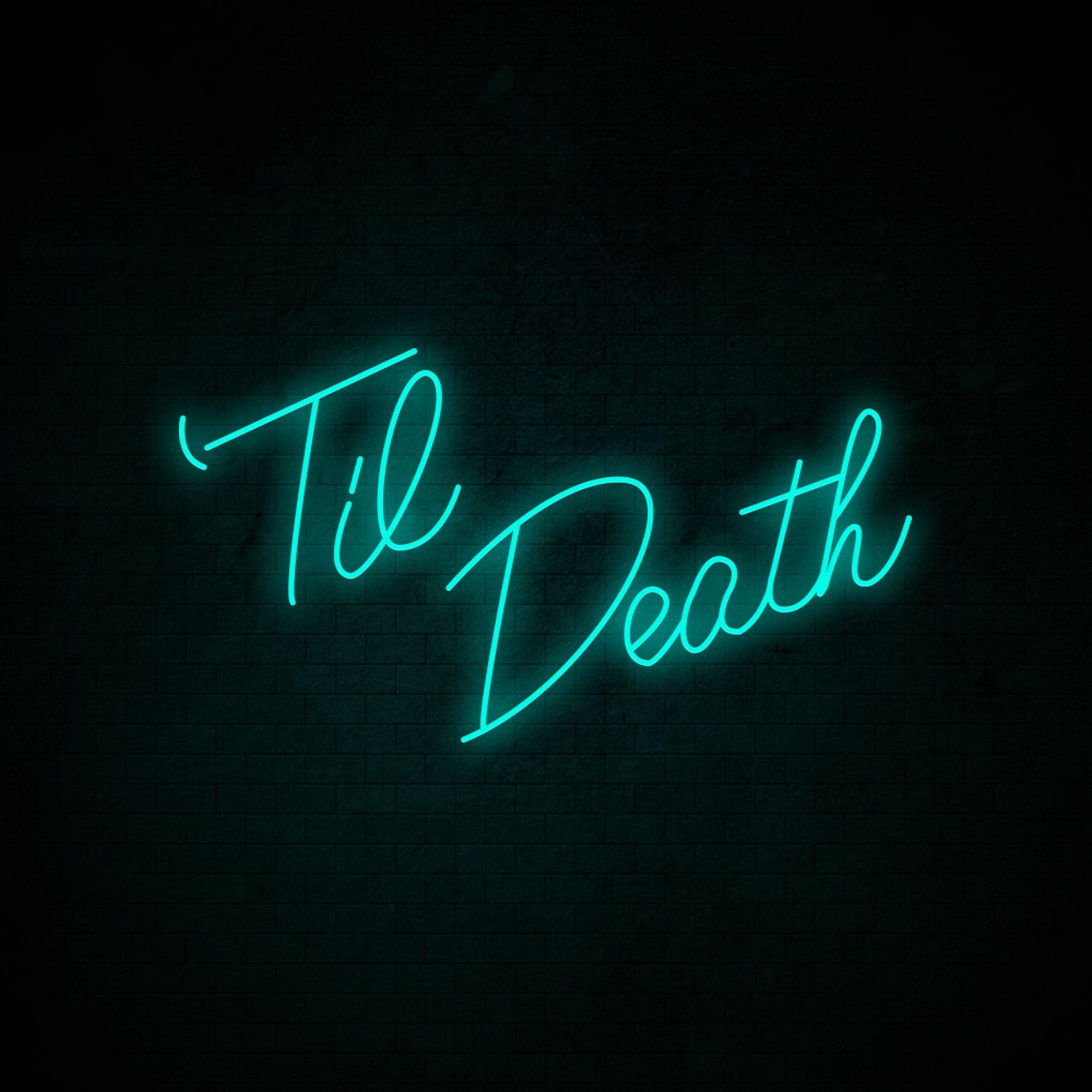 Til Death Neon Signs Big Size