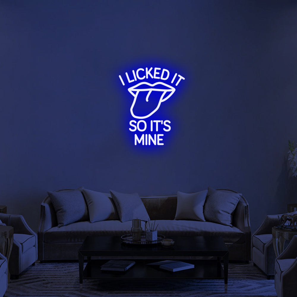 I LI*KED IT SO IT'S MINE Neon Signs-2