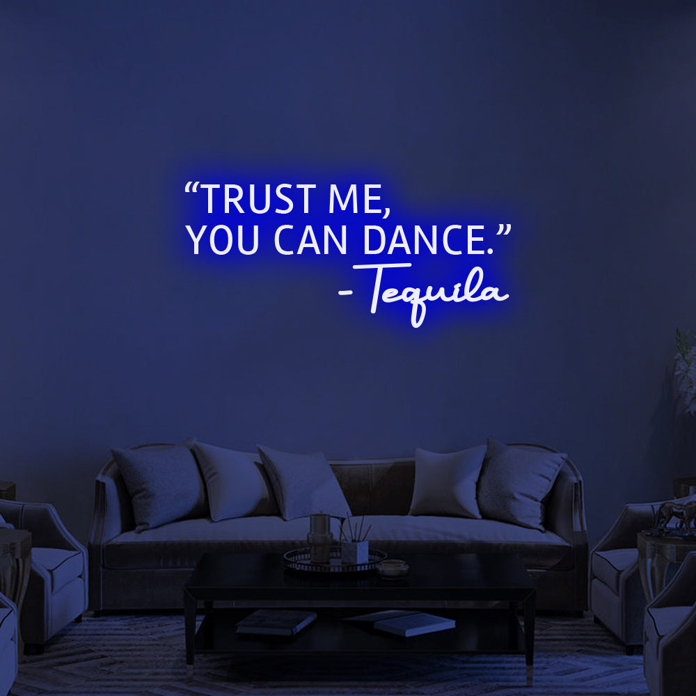 'Trust Me, You Can Dance' Neon Sign