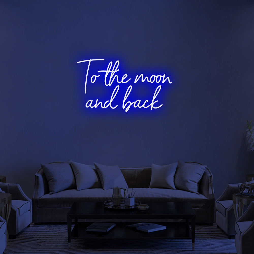 To the moon and back Neon Signs